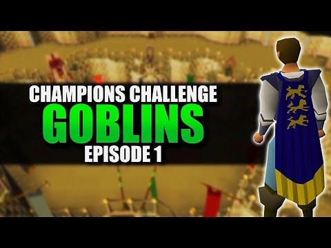OSRS Champions Challenge Episode 1 Goblins