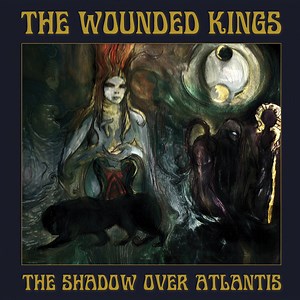 The Wounded Kings - The Shadow Over Atlantis