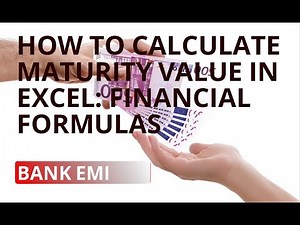 How to Calculate Maturity Value in Excel: Financial Formulas