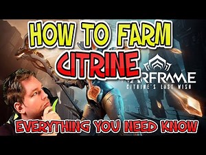 How to farm Citrine? Everything you need know! Warframe Citrine tutorial