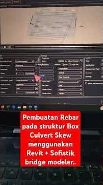 Pembuatan rebar pada struktur box culvert Skew menggunakan revit + sofistik bridge modeler..