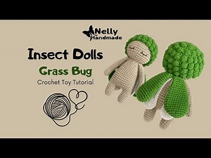 Insect Doll Grass Bug Amigurumi Crochet Toy Tutorial
