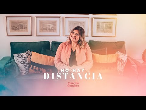 No Hay Distancia / Marcela Gandara / Video oficial