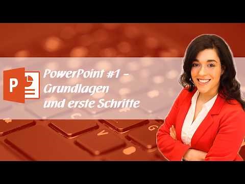 PowerPoint #1 - Grundlagen und erste Schritte