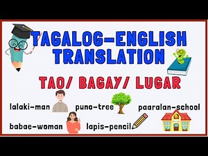 TAGALOG-ENGLISH TRANSLATION VOCABULARY / TAO/ BAGAY/ LUGAR/ Kinder / Preschool / Grades 1-3