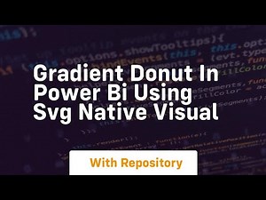 Gradient donut in power bi using svg native visual