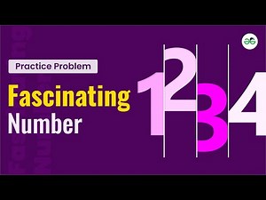 Fascinating Number | School Practice Problem | GeeksforGeeks School