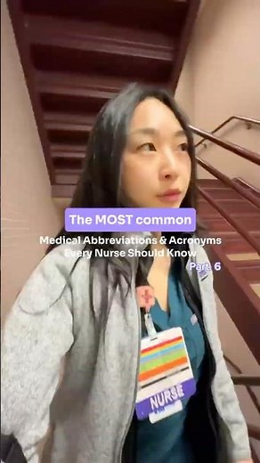 The Most Common Medical Abbreviations & Acronyms Every Nurse should Know (Part.6)
