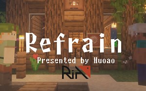 【Mineraft】Refrain / 重复