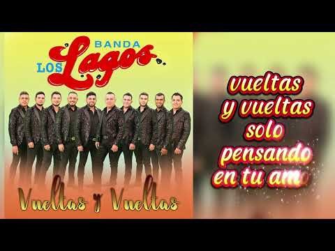 Banda Los Lagos: Vueltas y Vueltas (Video con Letra)
