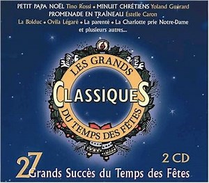 Various - Les Grands Classiques Du Temps Des Fêtes - 27 Grands Succès Du Temps Des Fêtes