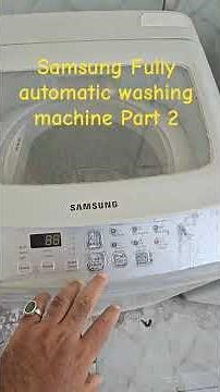 Samsung Fully automatic Top load washing Machine Operation Part 2
