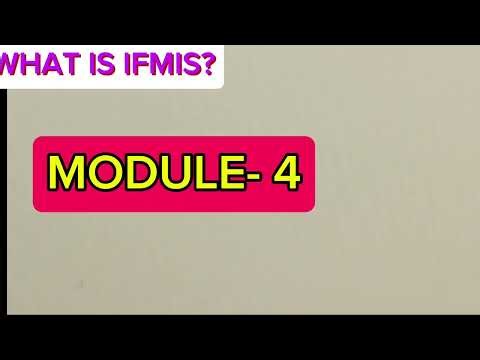 IFMIS and IFMIS Modules Purpose , Conduct and moduls integration