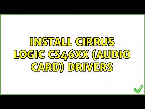 Install Cirrus Logic cs46xx (audio card) drivers
