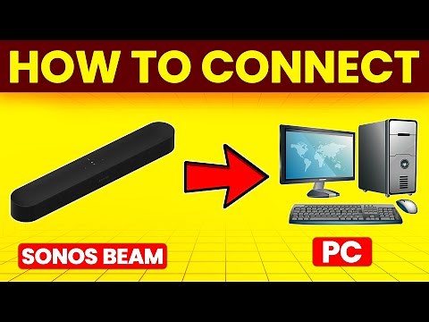 How To Connect Sonos Beam To PC (How To Set Up Sonos Beam To PC)