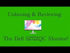 Unboxing And Reviewing The Dell S2722QC 4K Monitor!