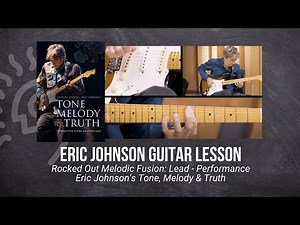 🎸 Eric Johnson Guitar Lesson - Rocked Out Melodic Fusion: Lead - Performance - TrueFire