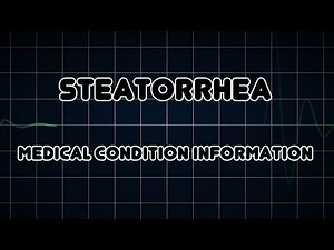 Steatorrhea (Medical Condition)