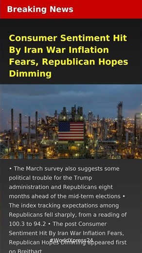 Consumer Sentiment Hit By Iran War Inflation Fears, Republican Hopes Dimming | Breaking News | Lates