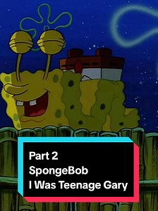 SpongeBob's Transformation in 'I Was A Teenage Gary'