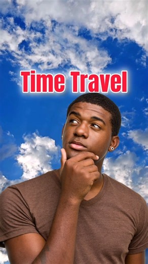 Is Time Travel Possible?? 😱