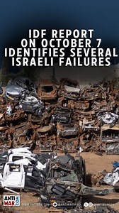 IDF Report on October 7 Identifies Several Israeli Failures | by Kyle Anzalone | February 27, 2025 • New episodes of Antiwar News with Dave DeCamp are posted every weekday at midnight ET. Search for Antiwar News with Dave DeCamp on YouTube, Rumble, Spotify, or Apple Podcasts. | Antiwar.com