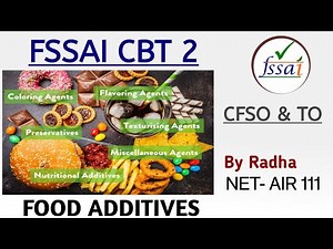 Food Additives | Basic of Food Additives | FSSAI CBT-2 | CFSO & TO