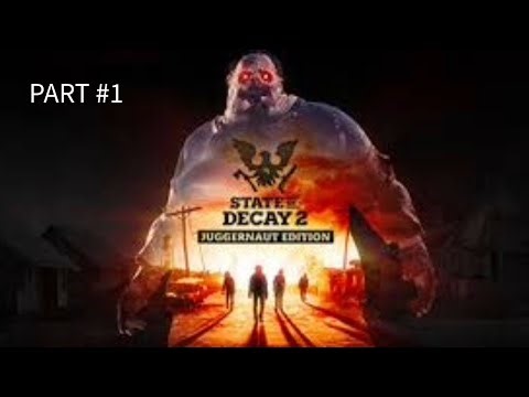 state of decay 2 walkthrough