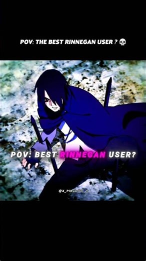 POV : The Best Rinnegan User💀 ? #naruto #sasuke #shorts