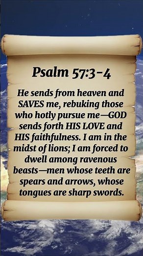 Psalm 57:3-4 He SENDS From HEAVEN And Saves Me, Rebuking Those Who Hotly Pursue Me, GOD Sends Forth