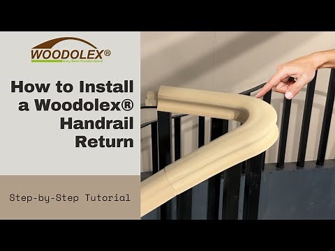 Woodolex Handrail Return - How to Install it Quickly and Easily