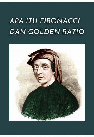 Rahasia Deret Fibonacci dan Golden Ratio