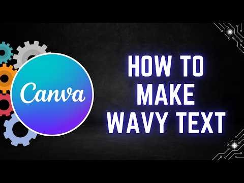 Canva Tutorial: How to Make Wavy Text