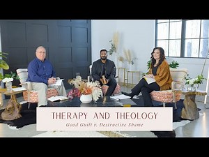 Therapy and Theology: Good Guilt vs. Destructive Shame