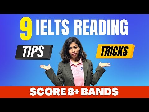 9 IELTS Reading Tips and Tricks | Score 8+ Bands | IELTS Made Easy