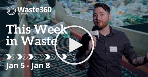 This Week in Waste: Top Stories Jan 5 – 8 | Waste360