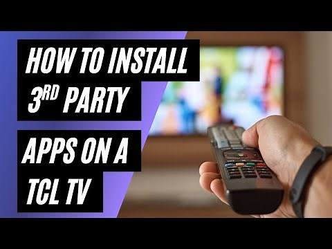 How to Install 3rd Party Apps on a TCL Smart TV (Step-by-Step Guide)