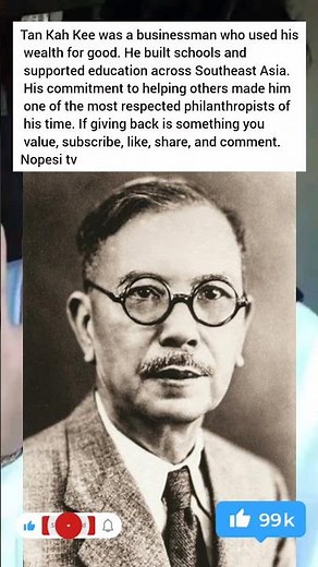 Tan Kah Kee was a businessman who used his wealth for good. He built schools and supported education