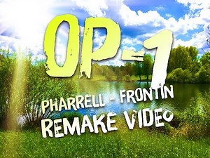 OP-1: Pharrell - Frontin (Beatremake Video)