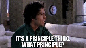 - It's a principle thing. - What principle?