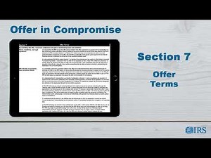 How to Complete Form 656 OIC - Section 7 Offer Terms