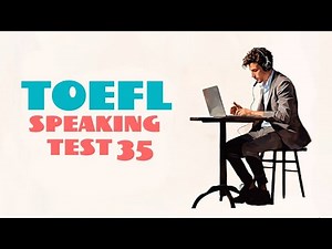 TOEFL SPEAKING PRACTICE TEST 35 | NEW (2025), with answers