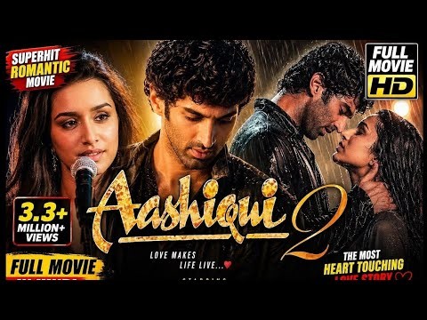 Aashiqui 2 Full Movie HD | Aditya Roy Kapur & Shraddha Kapoor | Romantic Love