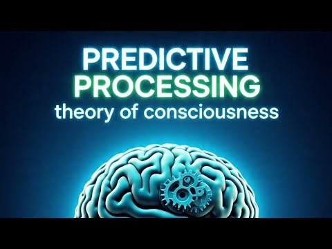 Predictive Processing Theory of Consciousness Episode: 4