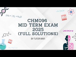 CHM096 Chem MidTerm Exam 2025 (Full Solutions)