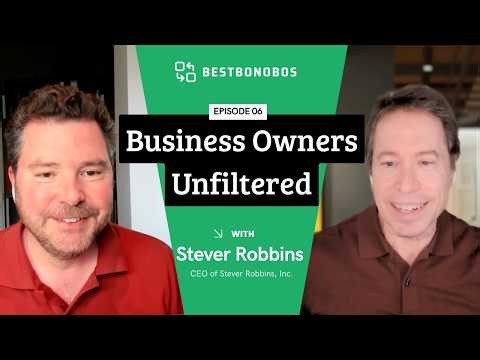 Business Owners Unfiltered Episode 6: Stever Robbins on Business Scaling Without Chaos