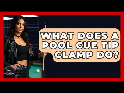 What Does A Pool Cue Tip Clamp Do? - Billiards Hustlers