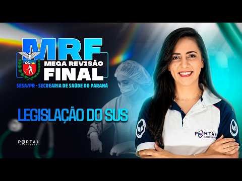 Concurso SESA/PR: MEGA REVISÃO FINAL: Legislação do SUS| Com a Profª. Bruna Siqueira