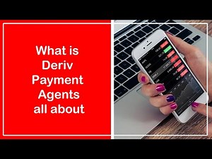 How Deriv Payment Agents Process Deposits and Withdrawals