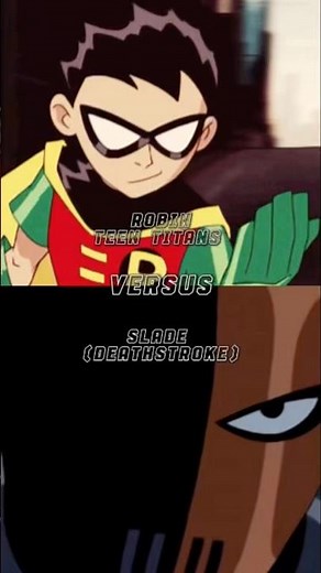 Robin VS. Slade (DeathStroke) Teen Titans 🔥